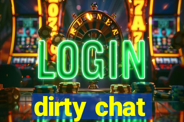 dirty chat